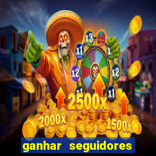 ganhar seguidores brasileiro no instagram